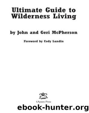 Ultimate Guide to Wilderness Living by John McPherson