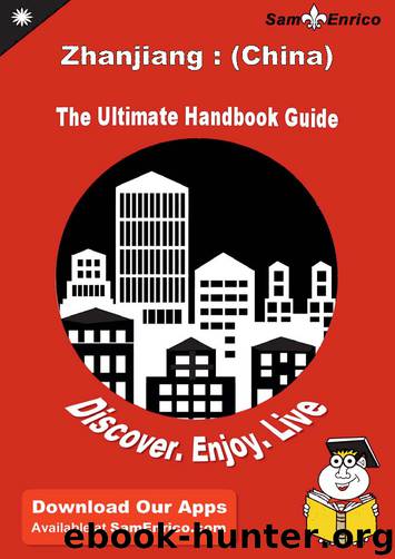 Ultimate Handbook Guide to Zhanjiang by Traci Adams