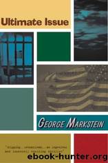 Ultimate Issue by George Markstein