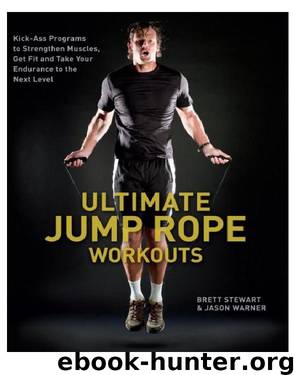 Ultimate Jump Rope Workouts by Brett Stewart