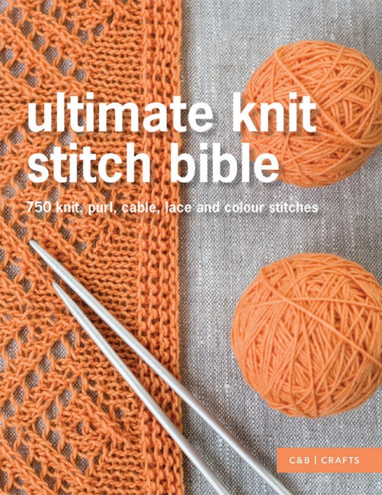 Ultimate Knit Stitch Bible by Collins & Brown