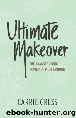 Ultimate Makeover by Carrie Gress