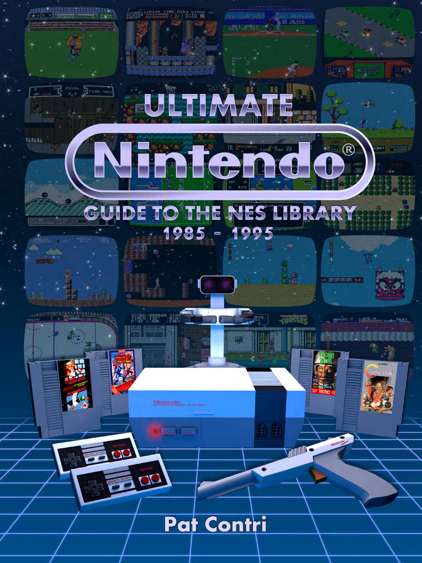 Ultimate Nintendo Guide to the NES Library (1985-1995) by Pat Contri by Unknown