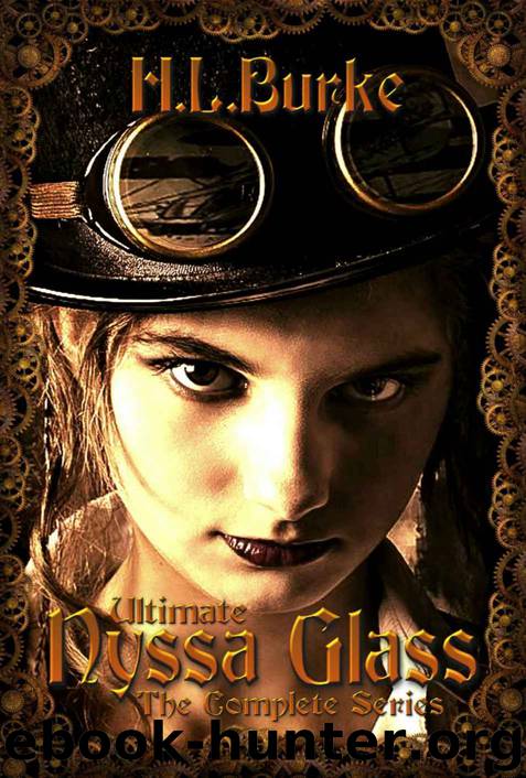 Ultimate Nyssa Glass: The Complete Series by H. L. Burke