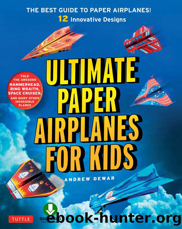Ultimate Paper Airplanes for Kids by Andrew Dewar