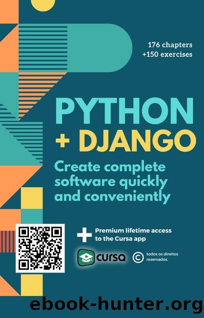 Ultimate Python + Django Ebook: Master the Art of Web Development: Through 150+ Expertly Crafted Exercises! by Online Courses Cursa