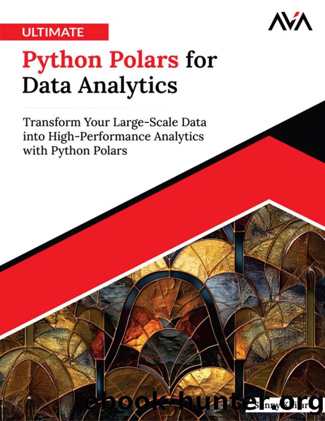 Ultimate Python Polars for Data Analytics: Transform Your Large-Scale Data into High-Performance Analytics with Python Polars by Sunny Khilare