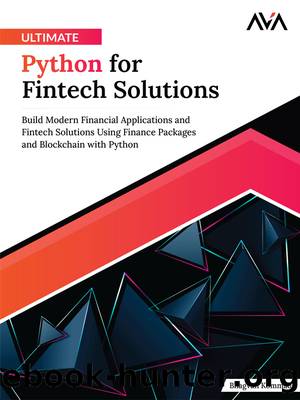 Ultimate Python for Fintech Solutions by Bhagvan Kommadi