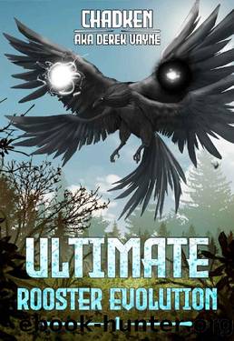 Ultimate Rooster Evolution: A Litrpg Evolution (Volume 1) by Derek Vayne