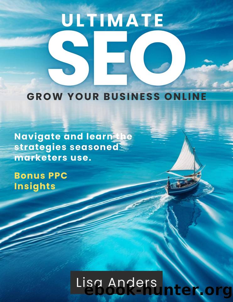 Ultimate SEO: Grow Your Business Online by Anders Lisa