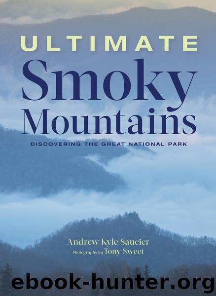 Ultimate Smoky Mountains by Andrew Kyle Saucier