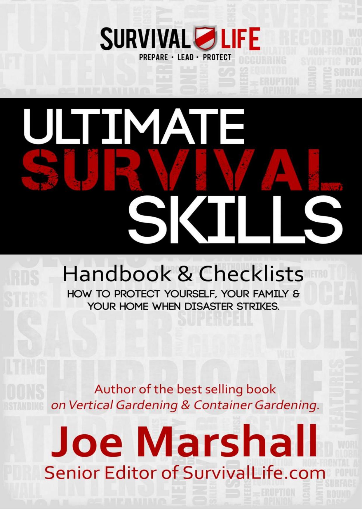 Ultimate Survival Skills by How To Protect Yourself Your Family & Your Home When Disaster Strikes