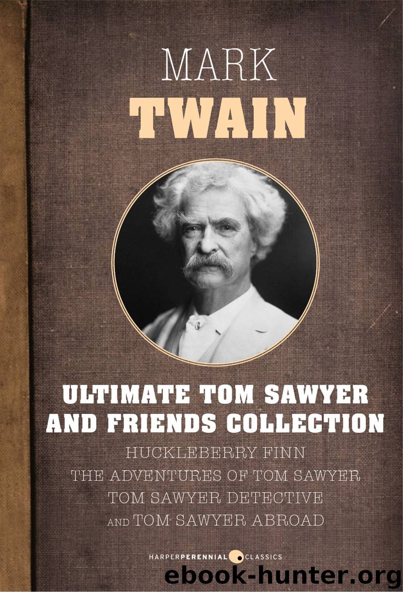 Ultimate Tom Sawyer And Friends Collection by Mark Twain