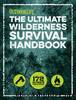 Ultimate Wilderness Survival Handbook by Editors of Outdoor Life