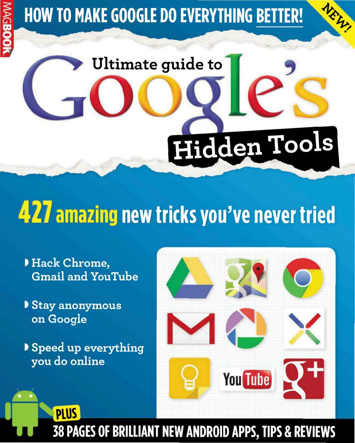 Ultimate guide to Google's Hidden Tools: 427 amazing new tricks you've never tried by Irvine R. (Ed.)