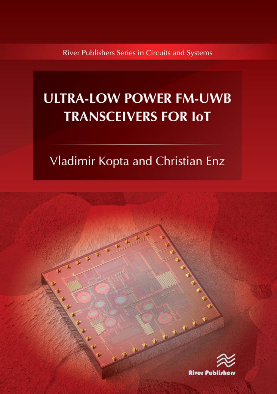 Ultra-Low Power FM-UWB Transceivers for IoT (River Publishers Series in Circuits and Systems) by Vladimir Kopta Christian Enz