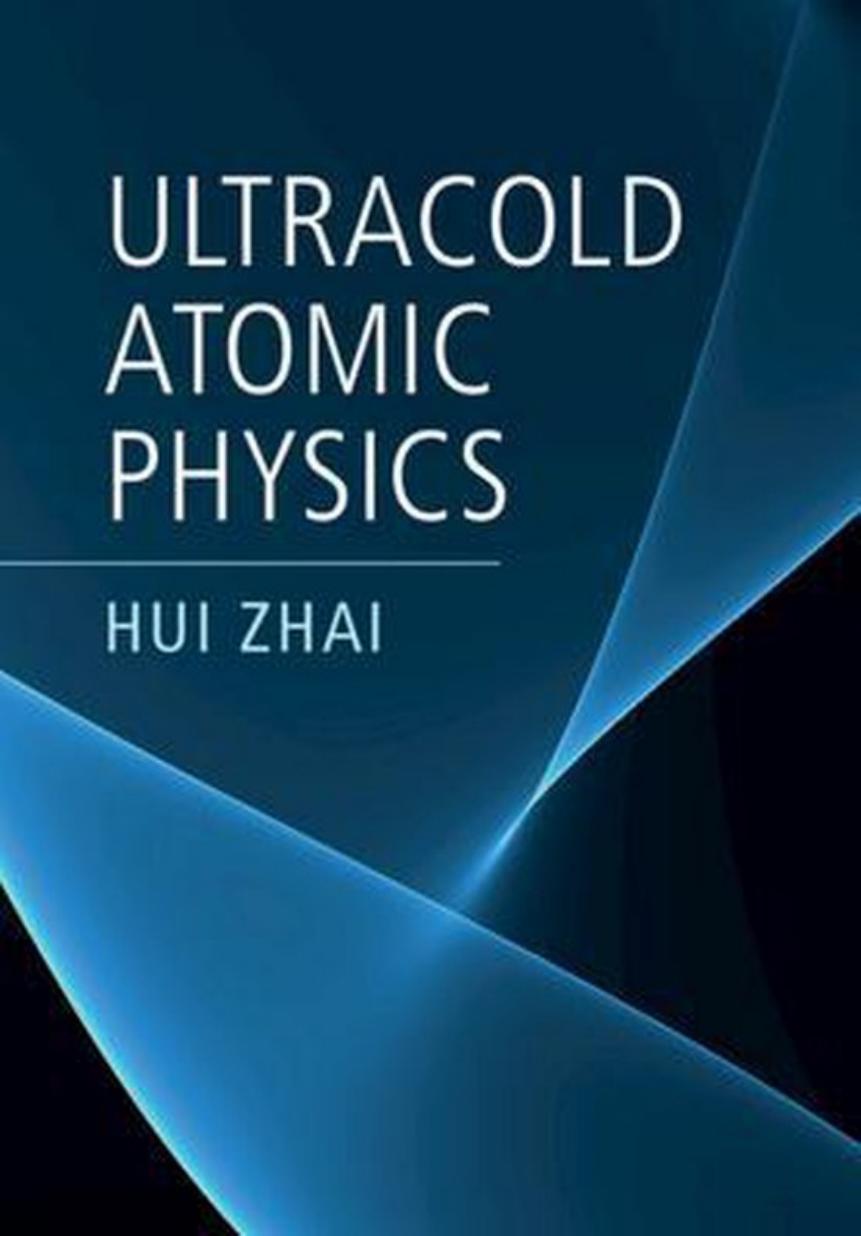 Ultracold Atomic Physics by Hui Zhai