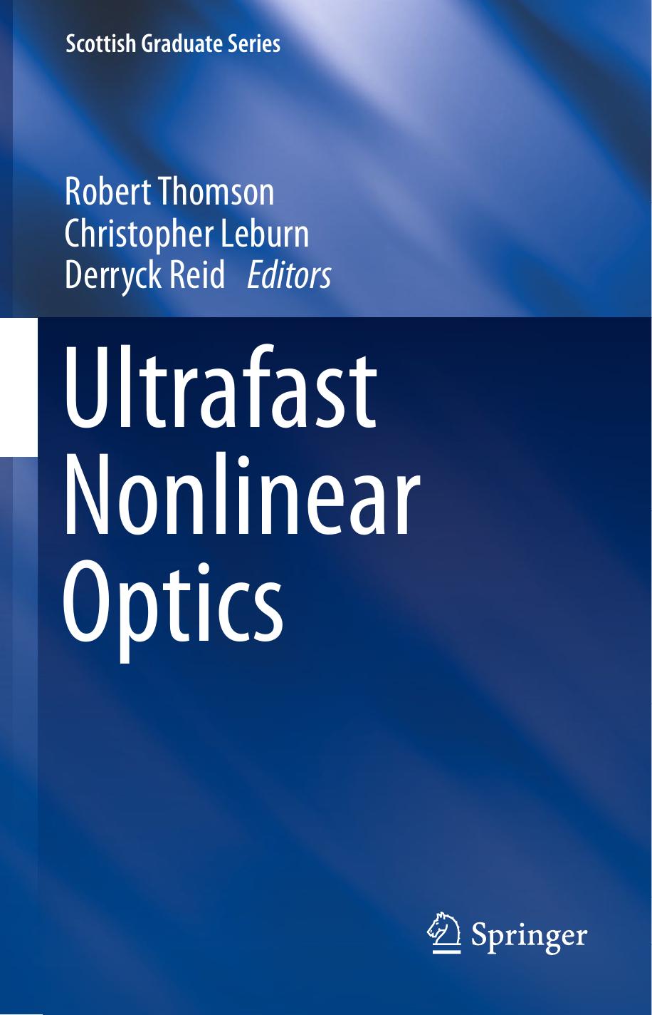 Ultrafast Nonlinear Optics by Adam S. Wyatt Ian A. Walmsley (auth.) Robert Thomson Christopher Leburn Derryck Reid (eds.)