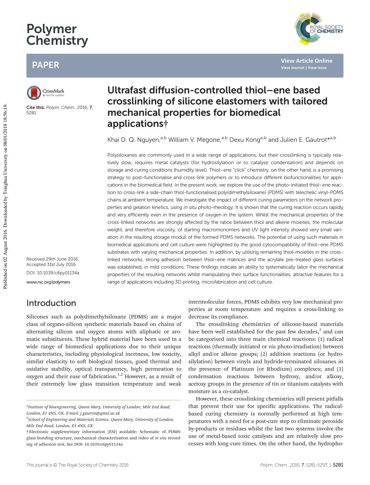 Ultrafast diffusion-controlled thiolâene based crosslinking of silicone elastomers with tailored mechanical properties for biomedical applications by Khai D. Q. Nguyen William V. Megone Dexu Kong Julien E. Gautrot
