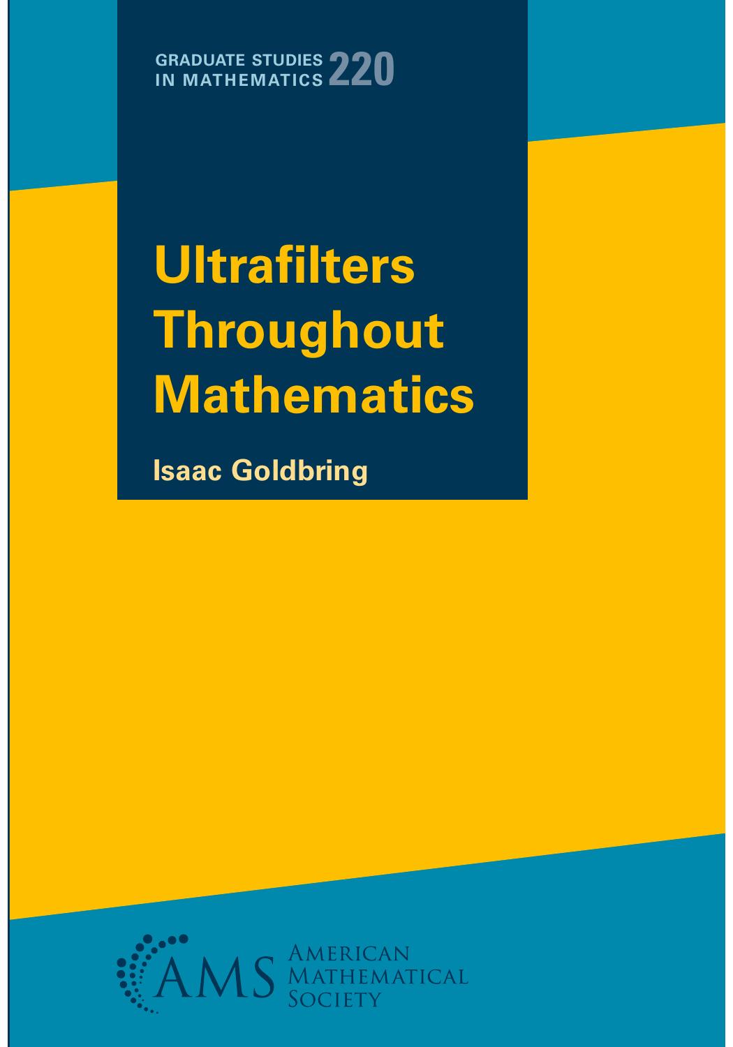 Ultrafilters Throughout Mathematics by Isaac Goldbring;