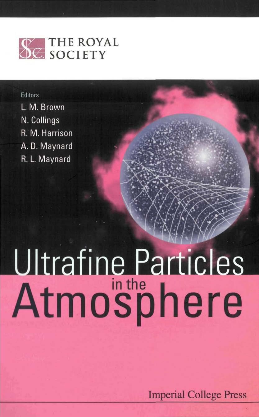 Ultrafine particles in the atmosphere by L. M. Brown Roy M. Harrison Aubre De L. Maynard
