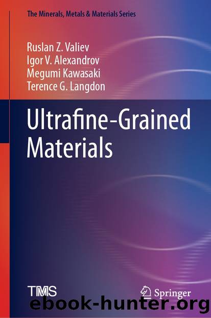Ultrafine-Grained Materials by Ruslan Z. Valiev & Igor V. Alexandrov & Megumi Kawasaki & Terence G. Langdon