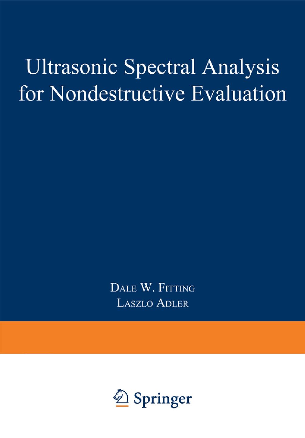 Ultrasonic Spectral Analysis for Nondestructive Evaluation by Dale W. Fitting Laszlo Adler