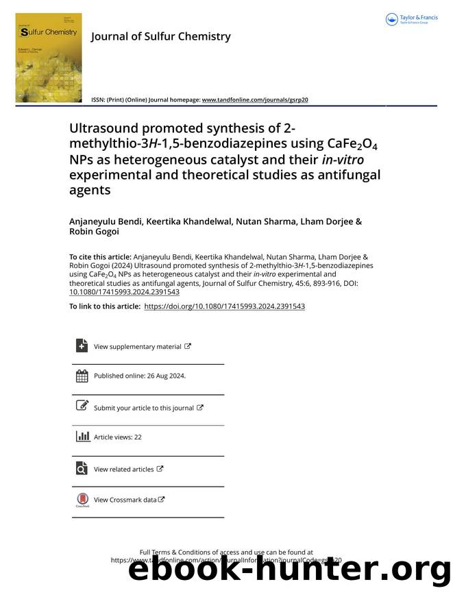 Ultrasound promoted synthesis of 2-methylthio-3H-1,5-benzodiazepines using CaFe2O4 NPs as heterogeneous catalyst and their in-vitro experimental and theoretical studies as antifungal agents by Anjaneyulu Bendi & Keertika Khandelwal & Nutan Sharma & Lham Dorjee & Robin Gogoi