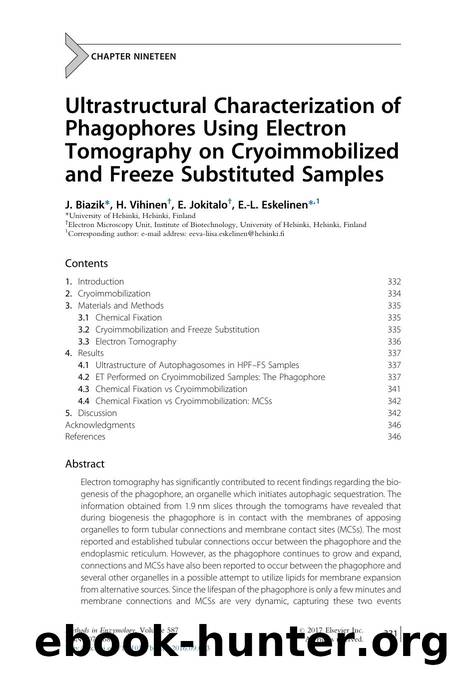 Ultrastructural Characterization of Phagophores Using Electron Tomography on Cryoimmobilized and Freeze Substituted Samples by J. Biazik & H. Vihinen & E. Jokitalo & E.-L. Eskelinen