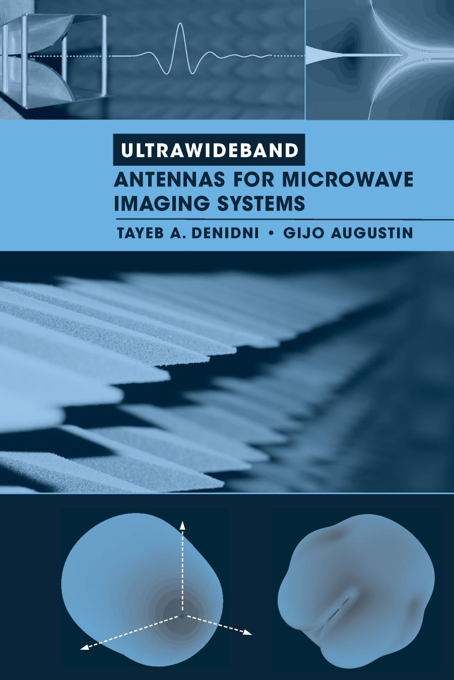 Ultrawideband Antennas for Microwave Imaging Systems by Tayeb A. Denidni; Gijo Augustin