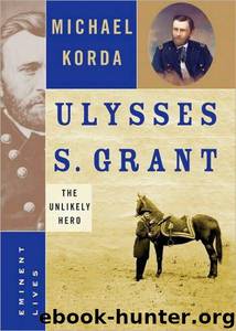 Ulysses S. Grant by Michael Korda