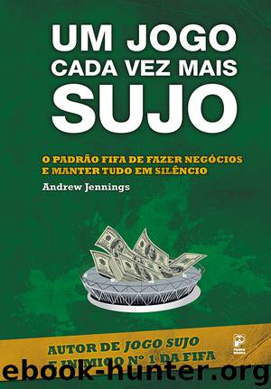 Um Jogo Cada Vez Mais Sujo by Jennings Andrew