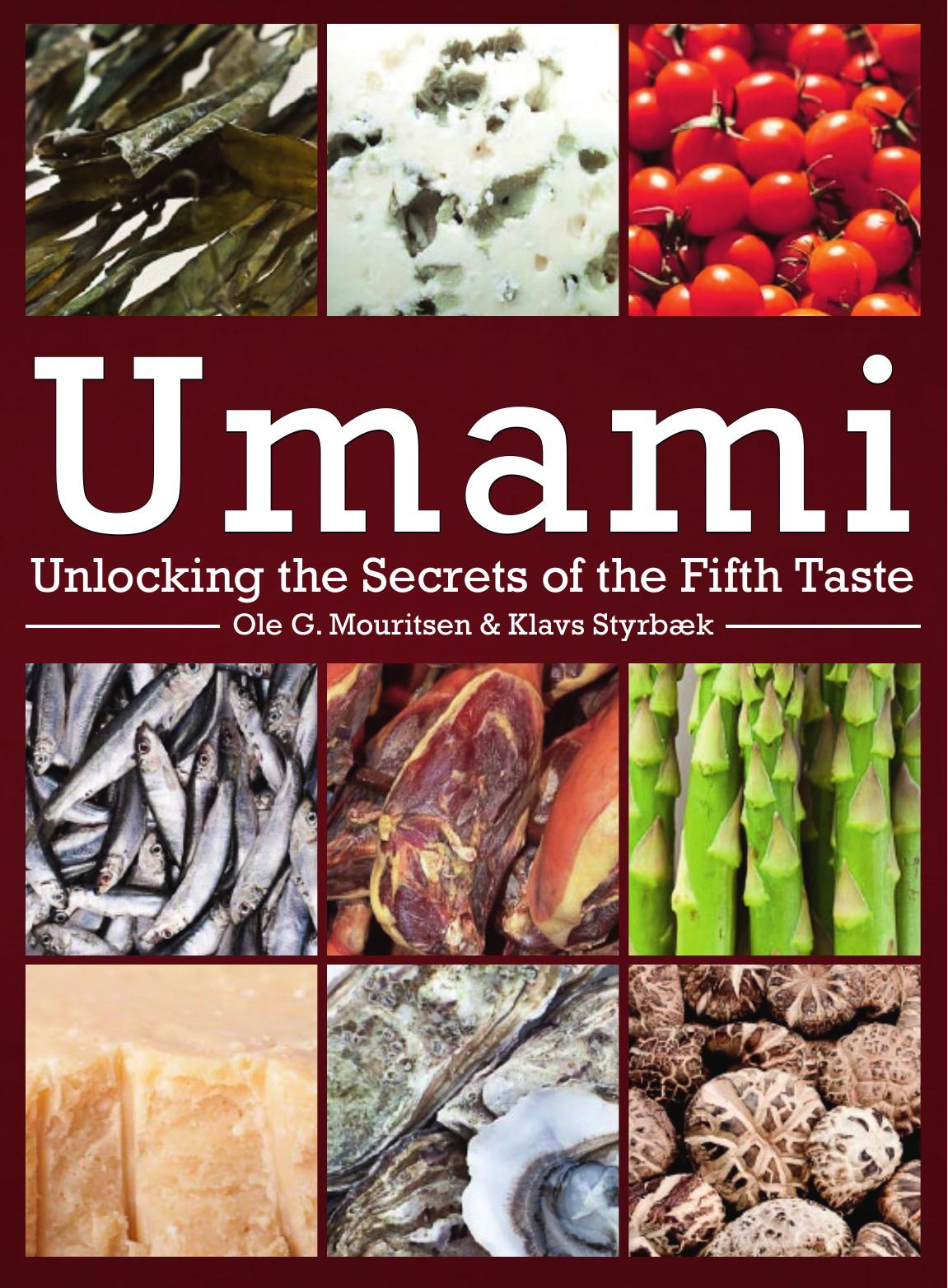 Umami: Unlocking the Secrets of the Fifth Taste by Mouritsen Ole G. & Styrbæk Klavs & Johansen Mariela (trans.) & Mouritsen Jonas Drotner (design)