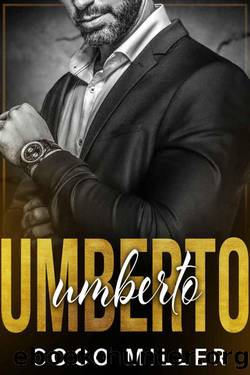 Umberto: Mafia Romance (Andolini Crime Family Book 3) by Coco Miller