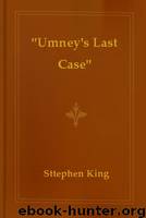 Umney's Last Case by Sttephen King