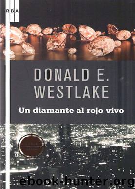 Un Diamante Al Rojo Vivo by Donald Westlake