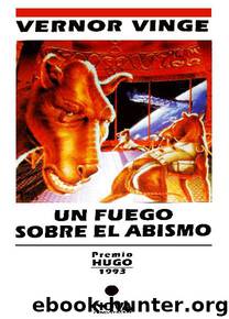 Un fuego sobre el abismo by Vernor Vinge
