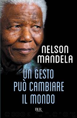 Un gesto può cambiare il mondo by Nelson Mandela
