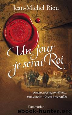 Un jour, je serai Roi by Riou Jean-Michel