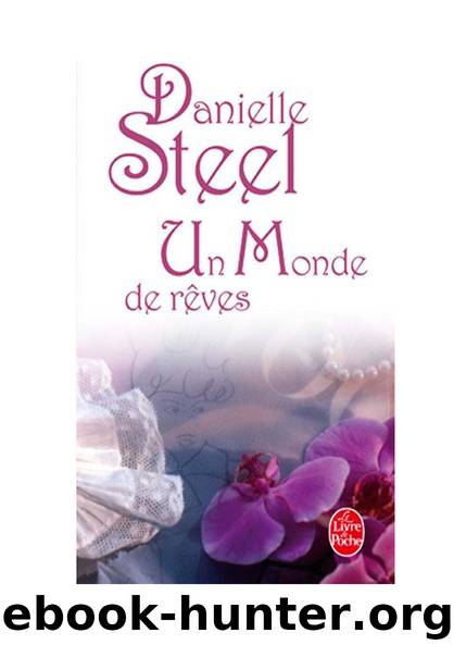 Un monde de reve de Danielle Steel by Steel Danielle