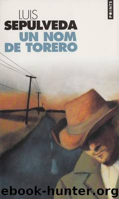 Un nom de torero by Luis Sepúlveda
