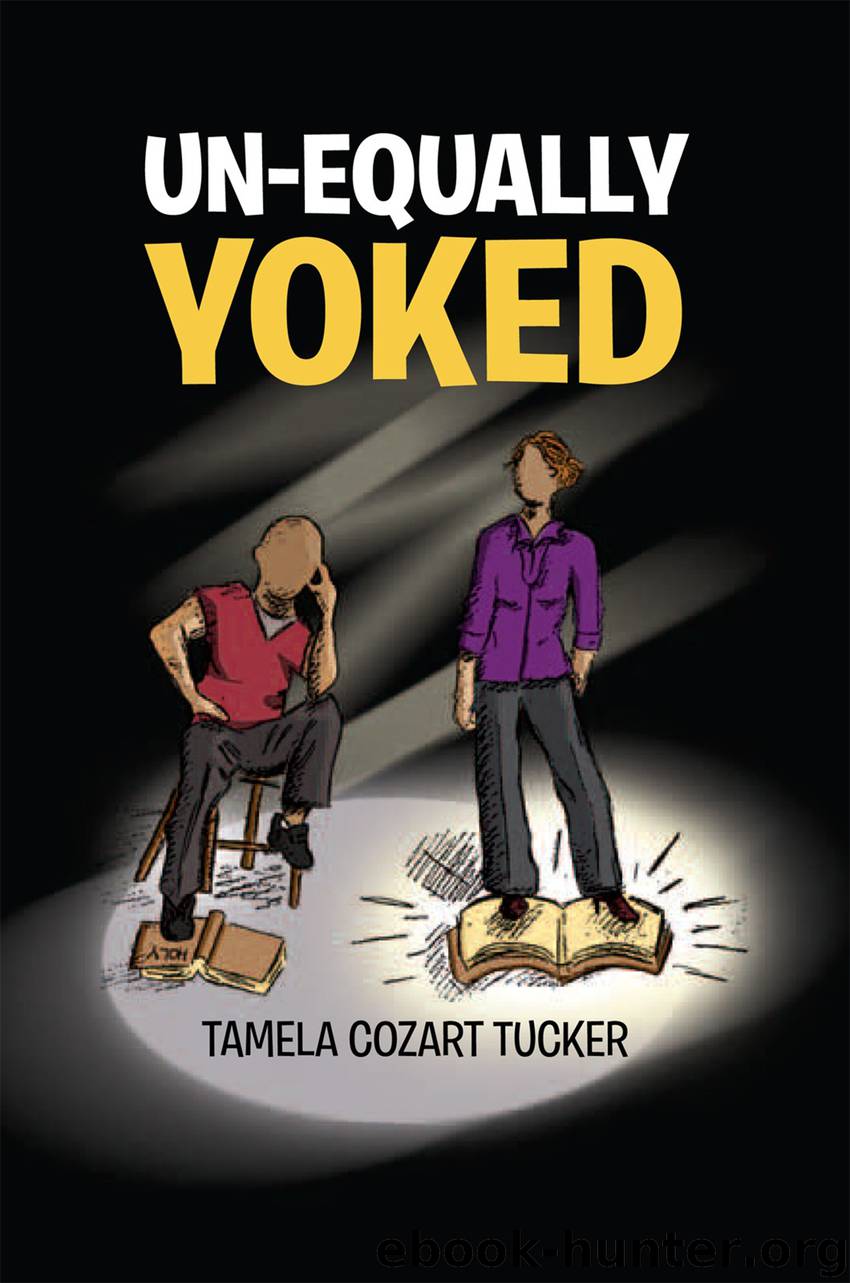 Un-Equally Yoked by tamela cozart tucker