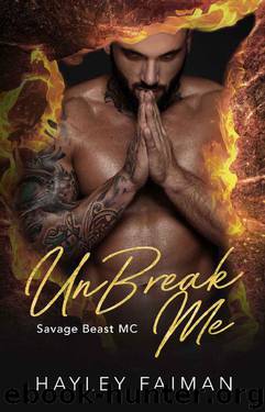 UnBreak Me (Savage Beast MC Book 2) by Hayley Faiman