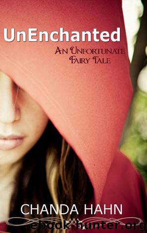 UnEnchanted: An Unfortunate Fairy Tale by Chanda Hahn