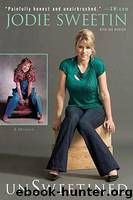 UnSweetined by Jodie Sweetin Jon Warech