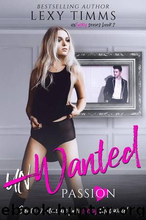 UnWanted (Unlucky Series, #2) by Lexy Timms