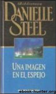 Una Imagen En El Espejo(c.c1) by Danielle Steel