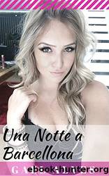 Una Notte a Barcellona (Italian Edition) by Gael Alves