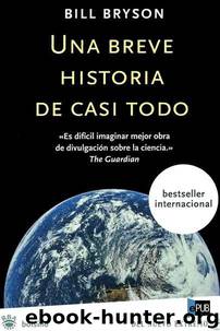 Una breve historia de casi todo by Bill Bryson