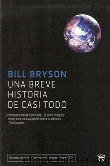 Una breve historia de casi todo(v.1)(c.1) by Bill Bryson
